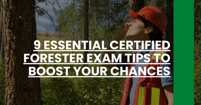 9 Essential Certified Forester Exam Tips to Boost Your Chances Feature Image